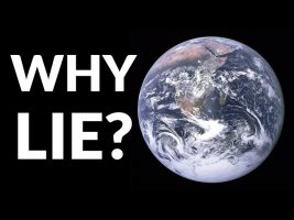 Why Would They Lie About Flat Earth?