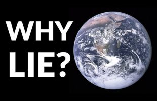 Why Would They Lie About Flat Earth?
