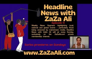 ZaZa Ali: Headline News Ep 11 Nov 22 2022