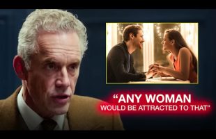 “Never Be Single Again”  w/ Jordan Peterson (how to attract women)