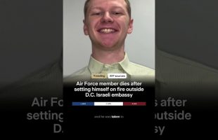 Air Force member dies after setting himself on fire outside D.C. Israeli embassy