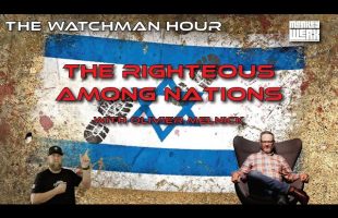 The Watchman Hour   The Righteous Among the Nations