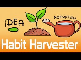 Habit Harvester – Why Habits are Important + Motivation vs Discipline
