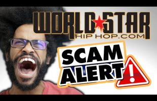 World Star Hip Hop SCAM?!