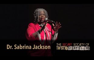 The Secret Society Of Twisted Storytellers – “BIG SEXY!” – Dr  Sabrina Jackson