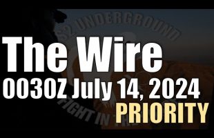 The Wire  – 0030Z July 14, 2024 – PRIORITY