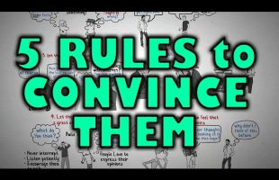 How to Change Someone’s Mind – 5 Rules to Follow