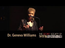 The Secret Society Of Twisted Storytellers – “HONOR THY FATHER!” –  Dr  Geneva Williams