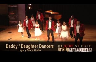 The Secret Society Of Twisted Storytellers – HONOR THY FATHER – Daddy/Daughter Dancers