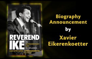 Rev. Ike Biography Announcement – Xavier Eikerenkoetter & Mark Victor Hansen