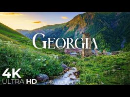 GEORGIA • Relaxation Film 4K – Peaceful Relaxing Music – Nature 4k Video UltraHD