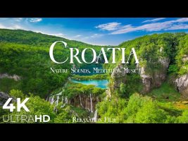 CROATIA • Relaxation Film 4K – Peaceful Relaxing Music – Nature 4k Video UltraHD