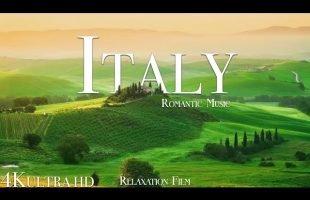 ITALY Relaxation Film 4K – Romantic Relaxing Music – Nature 4k Video UltraHD