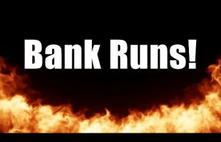 Bank Runs! What’s Going On?