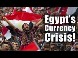 Egypt’s Currency Crisis!