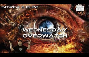 SITREP 6.15.22 – Wednesday Overwatch