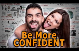 HOW TO be More Confident – The Best Tips to Boost your Confidence