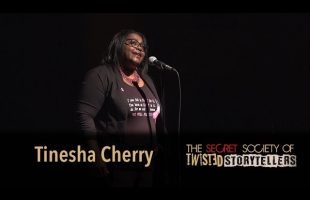 The Secret Society Of Twisted Storytellers – “BETRAYAL & TRUST” – Tinesha Cherry