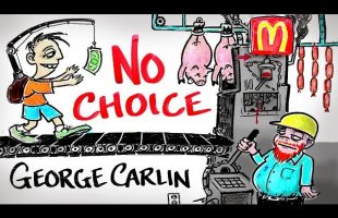 You Have NO Choice – George Carlin