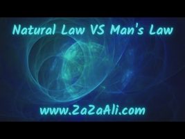 ZaZa Ali: Natural Law VS Man’s Law