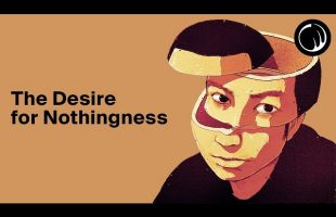 The Desire for Nothingness