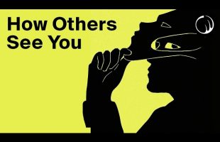 How Other People See You