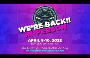 WE’RE BACK!! Ozark Mountain UFO Conference 2022