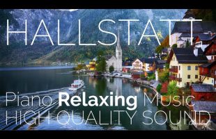 AUSTRIA Hallstatt Village with Mediation Piano Music – 4K VideoHD