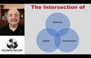 The Intersection of Business, Health and the Environment