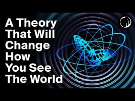 This Scientific Theory Will Change How You See the World