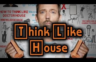 How To Think Like Doctor House – Reasoning Backward and Learning from Mistakes