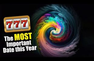 The MOST Important Date this Year – Watch NOW before Youtube Removes! 7/7/7 Jackpot!