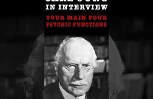 Your Four Main Psychic Functions – Carl Jung About Typology – Sensing, Thinking, Feeling & Intuition