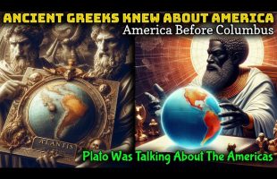 Ancient Greeks Knew About America And When It Was Great / Proof Atlantis Was Part of The America’s
