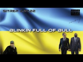 SITREP 4.27.22 – Blinkin Full of Bull