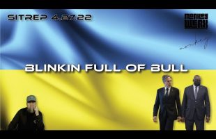 SITREP 4.27.22 – Blinkin Full of Bull