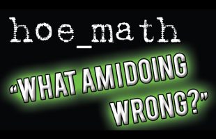 “What am I doing wrong?”