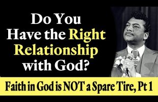 Do You Have the Right Relationship with God? – Rev. Ike’s Faith in God is NOT a Spare Tire, Part 1