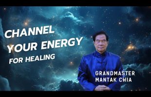 Taoist Cosmic Healing. Channel your energy for healing. Heal yourself and others. Master Mantak Chia