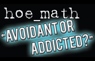 Avoidant or Addicted?