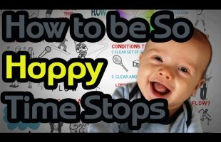 Flow – How To Be So Happy Time Stops – Mihaly Csikszentmihalyi