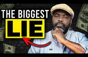 The Biggest Lie They Tell Us About Money
