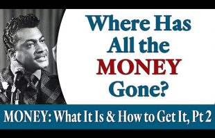 Where Has All the Money Gone? Rev. Ike’s MONEY: What Is It and How to Get It, Part 2