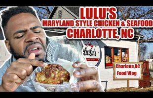 WARNING!!! The BEST Crab Cakes In Charlotte, NC| Lulu’s Maryland Style Chicken & Seafood