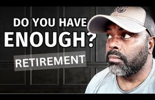 Do You Have Enough Money To Retire?
