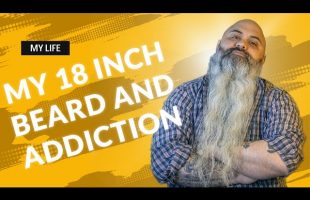Grooming my 18-inch beard (NOT WHAT YOU THINK) and addiction – Deep Dot Darknet