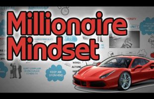 How to Have a Millionaire Mindset – Secrets of the Millionaire Mind