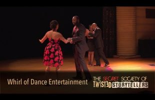 The Secret Society Of Twisted Storytellers –  IT”S A TRIP! – WHIRL OF DANCE