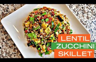 EASY LENTIL CAULIFLOWER SKILLET W/ ZUCCHINI | HEALTHY LENTIL RECIPES | GREEN LENTIL SKILLET