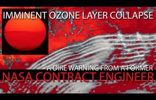 Imminent Ozone Layer Collapse, A Dire Warning From A Former NASA Contract Engineer